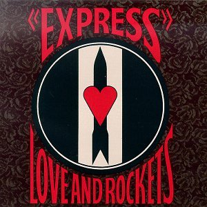 Love and Rockets - Express (1986)