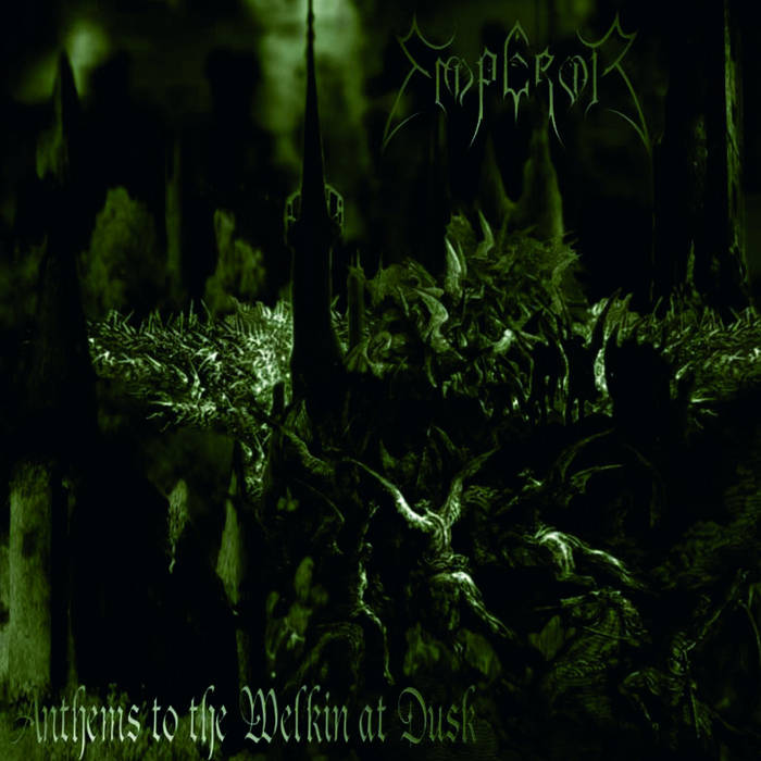 Emperor - Anthems of the Welkin at Dusk