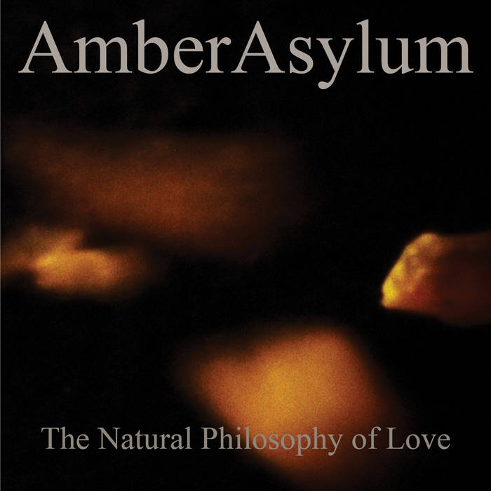 Amber Asylum - The Natural Philosophy of Love