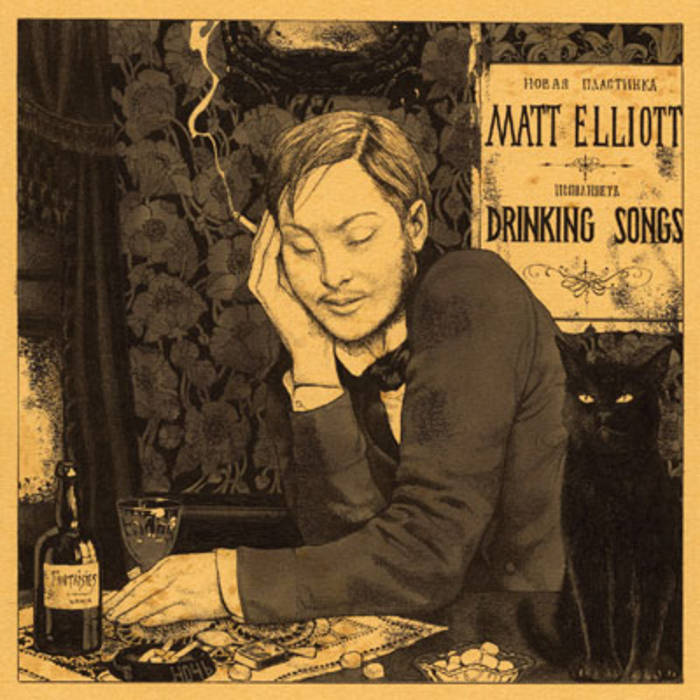 Matt Elliott - Drinking Songs (2005)