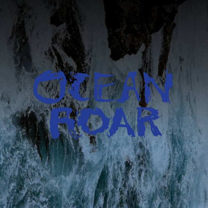 Mount Eerie - Ocean Roar (2012)