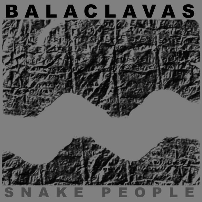 Balaclavas - Snake People (2011)