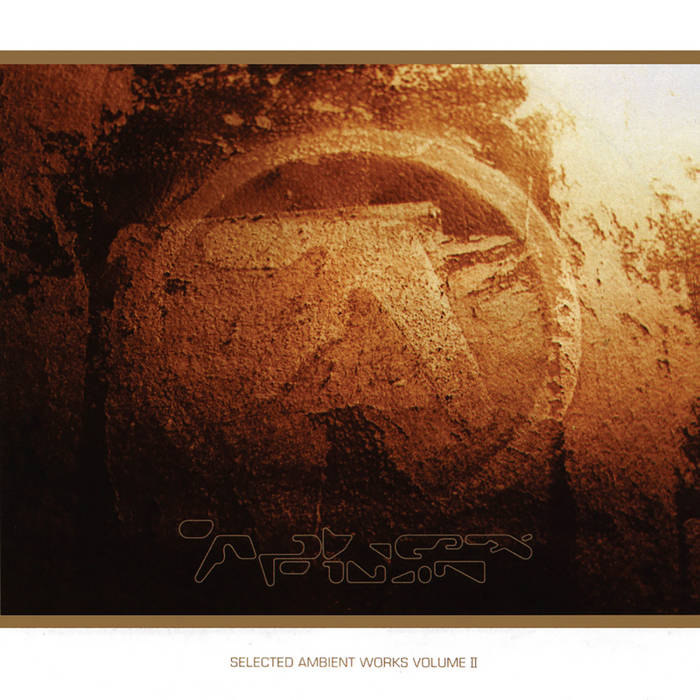 Aphex Twin - Selected Ambient Works Vol. II (1994)