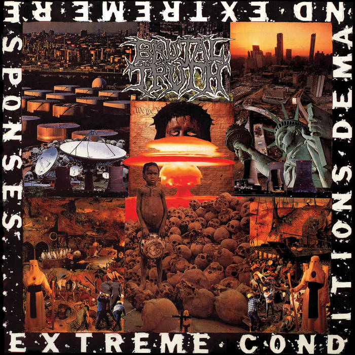 Brutal Truth - Extreme Conditions Demand