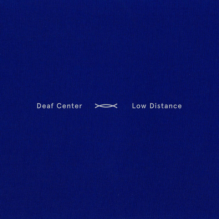 Deaf Center - Low Distance (2019)