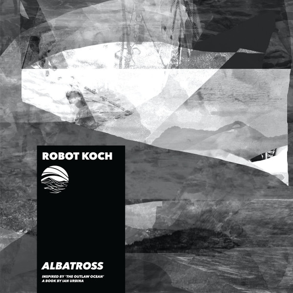 Robot Koch - Albatross (2020)