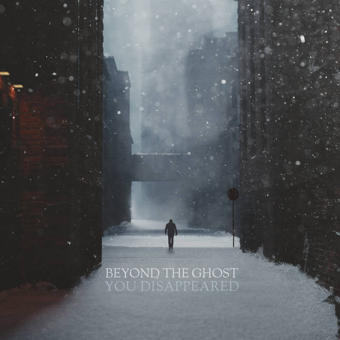 Beyond The Ghost - You Disappeared (2019)