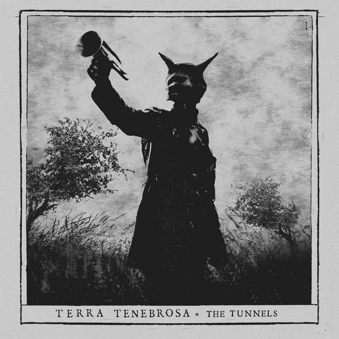 Terra Tenebrosa - The Tunnels (2011)