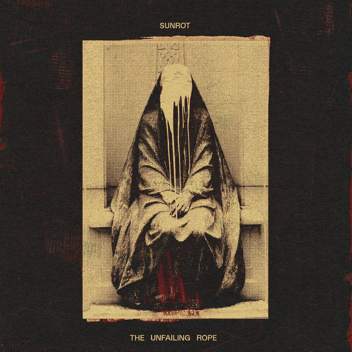 Sunrot - The Unfailing Rope (2023)