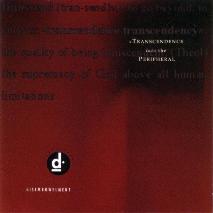 Disembowelment - Transcendence Into The Peripheral (1993)