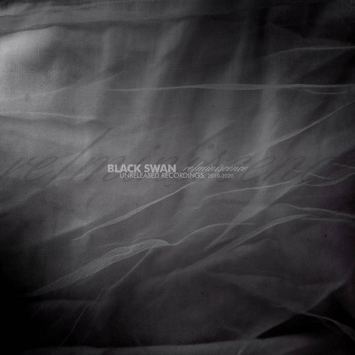 Black Swan - Reminiscence - Unreleased Recordings, 2010-2020 (2021)