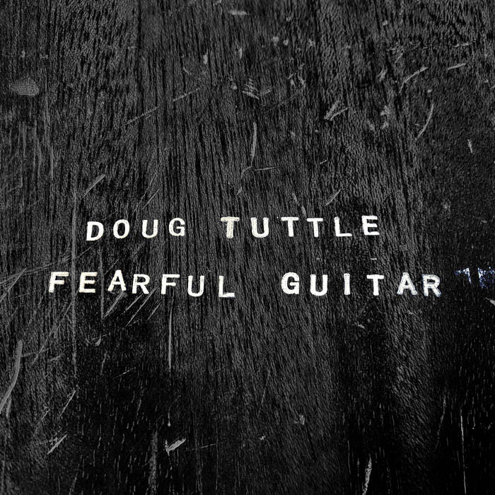 Doug Tuttle - Fearful Guitar (2023)