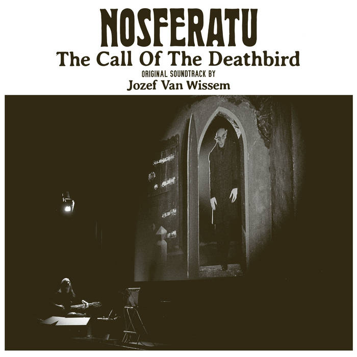 Jozef Van Wissem - Nosferatu - The Call of The Deathbird (2022)