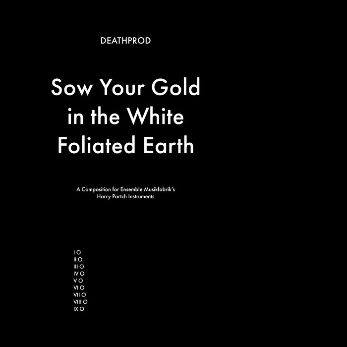 Deathprod - Sow Your Gold in the White Foliated Earth (2022)
