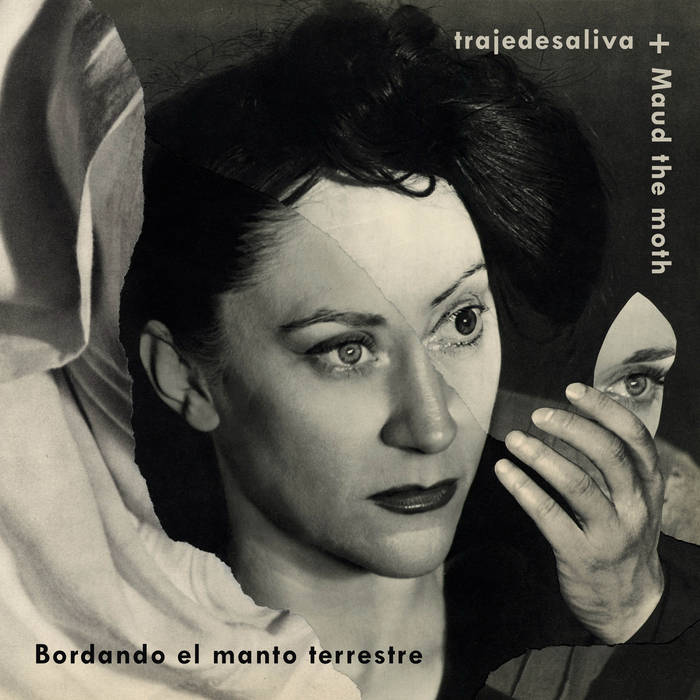 Maud The Moth & Trajedesaliva - Bordando el Manto Terrestre (2023)
