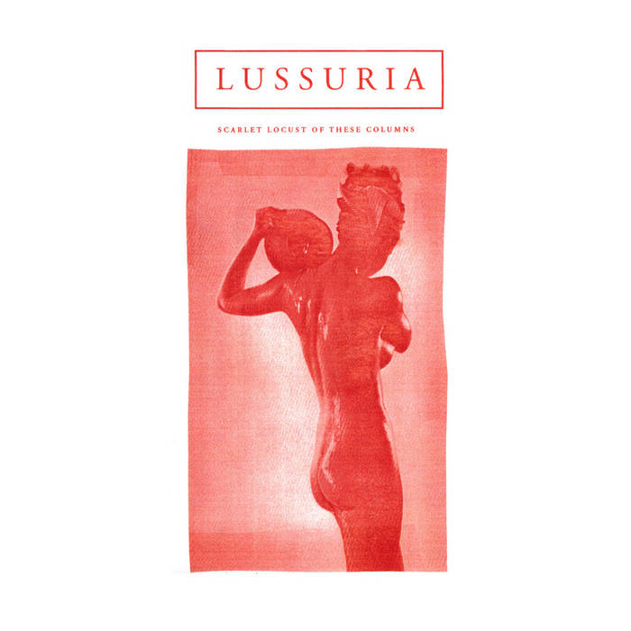 Lussuria - Scarlet Locust of These Columns (2019)