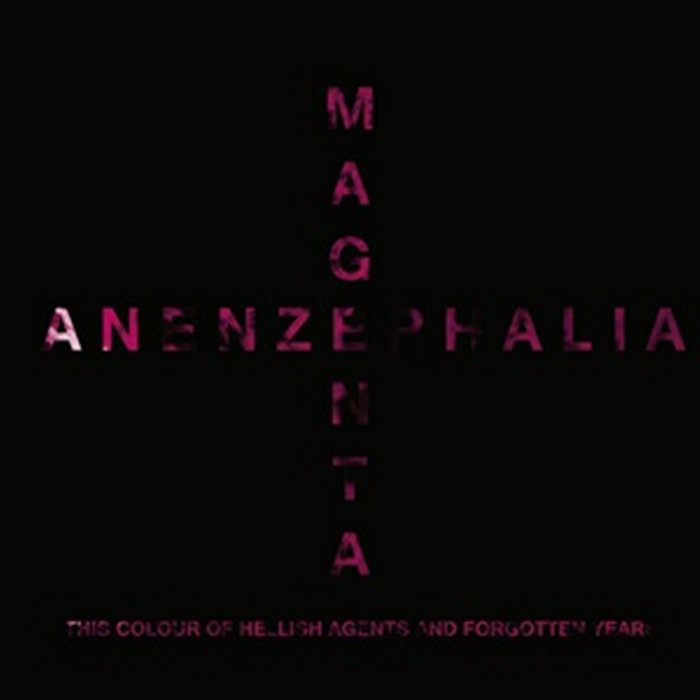 Anenzephalia - Magenta (2018)