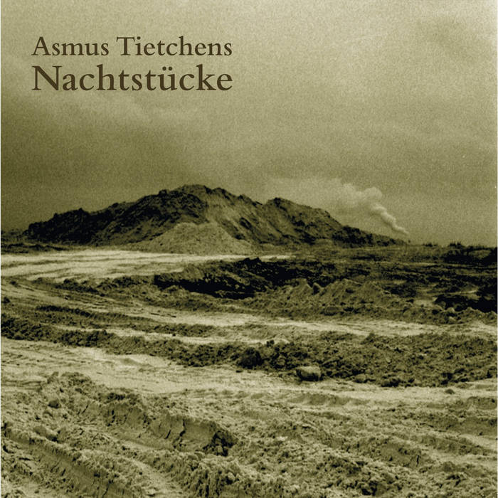 Asmus Tietchens - Nachtstücke (2014)