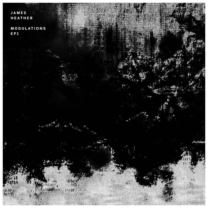 James Heather - Modulations- EP1 (2017)