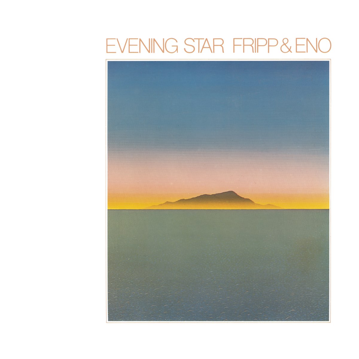 Robert Fripp & Brian Eno - Evening Star (2019)