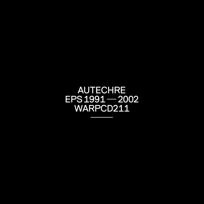 Autechre - EP's 1991-2002 (Part 2)