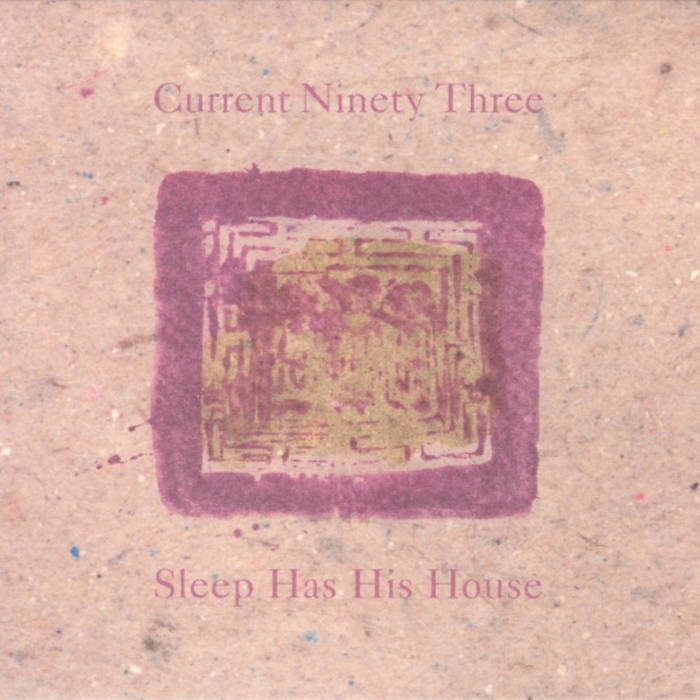 Current 93 - Sleep Has Its House (2000)