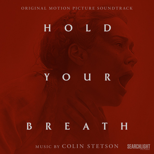 Colin Stetson - Hold Your Breath OST