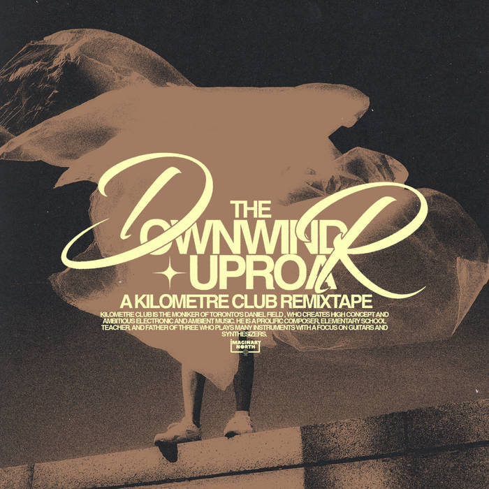 Kilometre Club - The Downwind Uproar- A Kilometre Club Remixe Tape (2024)