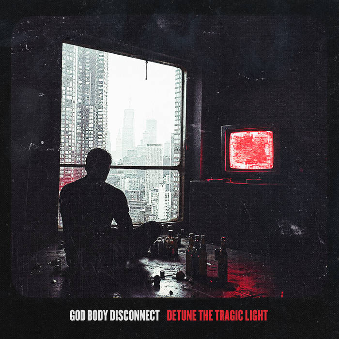 God Body Disconnect - Detune The Tragic Light (2025)