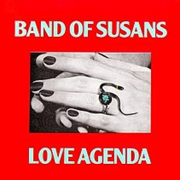 Band of Susans - Love Agenda (1989)