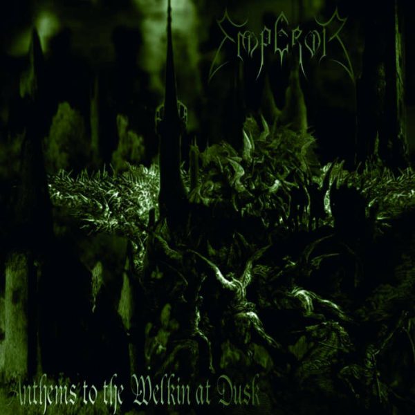 Emperor - Anthems of the Welkin at Dusk