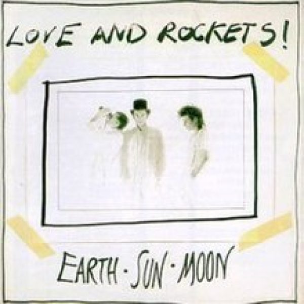 Love & Rockets - Earth Sun Moon