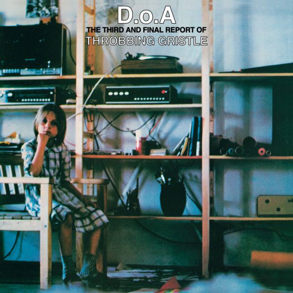 Throbbing Gristle - D.O.A. The Third